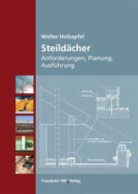 Steildächer : Anforderungen, Planung, Ausführung. （2010. 273 S. m. 339 meist farb. Abb. u. Tab. 24 cm）