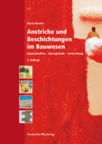 Anstriche und Beschichtungen im Bauwesen. : Eigenschaften - Untergründe - Anwendung. （2., aktual., Aufl. 2011. 214 S. 80 meist farb. Abb., 30 Tab. 24 cm）