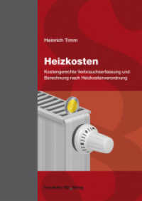 Heizkosten. : Kostengerechte Verbrauchserfassung und Berechnung nach Heizkostenverordnung. （2011. 128 S. zahlr. Abb. 24 cm）