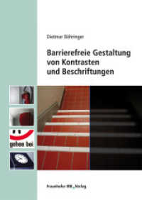 Barrierefreie Gestaltung von Kontrasten und Beschriftungen. （2011. 136 S. farb. Abb., Tab. 24 cm）