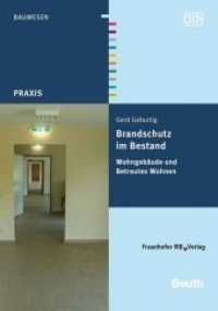 Brandschutz im Bestand. Brandschutz im Bestand. Wohngebäude und Betreutes Wohnen. (DIN Media Praxis) （2012. 218 S. zahlr. farb. Abb. u. Tab. 21 cm）