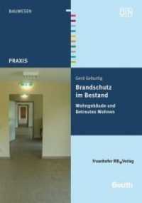 Brandschutz im Bestand. Brandschutz im Bestand. Wohngebäude und Betreutes Wohnen. (Beuth Praxis) （2012. 218 S. zahlr. farb. Abb. u. Tab. 21 cm）