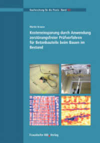 Kosteneinsparung durch Anwendung zerstörungsfreier Prüfverfahren für Betonbauteile beim Bauen im Bestand. : Hrsg.: Bundesanstalt für Materialforschung und -prüfung, Berlin (Bauforschung für die Praxis 101) （2012. 95 S. zahlr. farb. Abb. 29.7 cm）