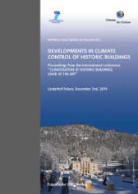 Developments in Climate Control of Historic Buildings. : Proceedings from the International Conference "Climatization of Historic Buidings, State of the Art", Linderhof Palace, December, 2nd, 2010. （2011. 84 S. num. figs. and tables. 29.7 cm）