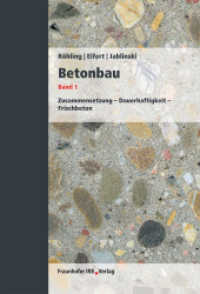 Betonbau. 1 Zusammensetzung - Dauerhaftigkeit - Frischbeton. （2012. 446 S. zahlr. Abb. und Tab. 24 cm）