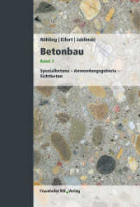 Betonbau. Band 3. : Spezialbetone - Anwendungsgebiete - Sichtbeton. （2013. 308 S. zahlr. Abb. und Tab. 24 cm）