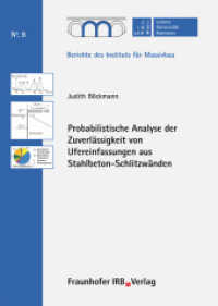Probabilistische Analyse der Zuverlässigkeit von Ufereinfassungen aus Stahlbeton-Schlitzwänden. (Berichte des Instituts für Massivbau der Universität Hannover 8) （2012. 251 S. zahlr. Abb. 21 cm）