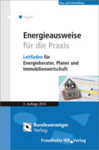 Energieausweise für die Praxis : Leitfaden für Energieberater, Planer und Immobilienwirtschaft (Bau - Immobilien - Vergabe) （3. Aufl. 2014. 376 S. m. zahlr. Abb. 243 mm）