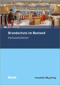 Brandschutz im Bestand. Verkaufsstätten (DIN Media Praxis) （2016. 280 S. m. zahlr. farb. Abb. u. Tab. 210 mm）