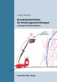 Brandschutzleitfaden für Kindertageseinrichtungen am Beispiel Nordrhein-Westfalen. （2013. 126 S. 15 farb. Abb., Checklisten. 21 cm）