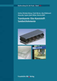 Transluzente Glas-Kunststoff-Sandwichelemente. (Bauforschung für die Praxis 106) （2013. 54 S. 44 Abb. u. 5 Tab. 29.7 cm）