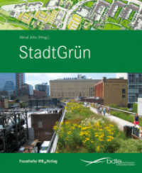 StadtGrün. : In Zusammenarbeit mit dem bdla Bund Deutscher Landschaftsarchitekten （2013. 318 S. zahlr. farb. Abb. 28 cm）