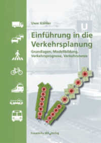 Einführung in die Verkehrsplanung. : Grundlagen, Modellbildung, Verkehrsprognose, Verkehrsnetze. （2014. 168 S. ca. 80 Abb. u. Tab. 24 cm）