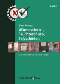 Wärmeschutz-, Feuchteschutz-, Salzschäden. (Pfusch am Bau 4) （2., überarb. u. erw. Aufl. 2014. 400 S. 480 meist farb. Abb., 6 T）