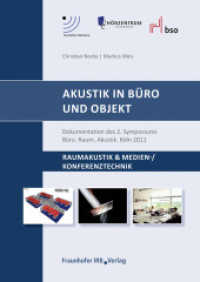 Akustik in Büro und Objekt. : Dokumentation des 2. Symposiums Büro. Raum. Akustik. Köln 2011. Raumakustik & Medien-/ Konferenztechnik.. Dokumentation des 2. Symposiums Büro. Raum. Akustik. Köln 2011 （2013. 196 S. zahlr. farbige Abb. 21 cm）