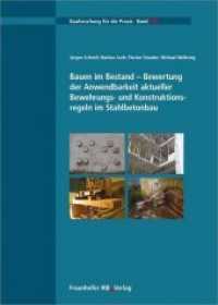 Bauen im Bestand - Bewertung der Anwendbarkeit aktueller Bewehrungs- und Konstruktionsregeln im Stahlbetonbau. (Bauforschung für die Praxis 108) （2014. 337 S. zahlr. Abb. u. Tab. 29.7 cm）