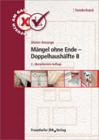 Mängel ohne Ende - Doppelhaushälfte B. : Sonderband (Pfusch am Bau Sonderband) （2., überarb. Aufl. 2014. 135 S. 108 Abb., 21 Pläne. 24 cm）