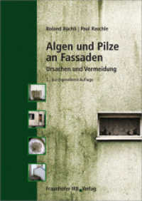 Algen und Pilze an Fassaden : Ursachen und Vermeidung. （3., durchges. Aufl. 2015. 112 S. 107 Abb., 10 Tab. 24 cm）