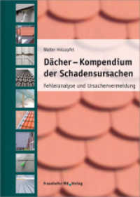 Dächer - Kompendium der Schadensursachen : Fehleranalyse und Ursachenvermeidung （2015. 360 S. m. zahlr. farb. Abb., Tab. 24 cm）
