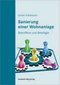 Sanierung einer Wohnanlage : Betroffene und Beteiligte （2015. 141 S. m. 16 Abb. 24 cm）