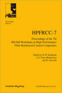HPFRCC-7. : Proceedings of the 7th RILEM Workshop on High Performance Fiber Reinforced Cement Composites. （2015. 536 S. num. figs. and tab. 23.2 cm）