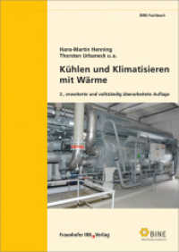 Kühlen und Klimatisieren mit Wärme (BINE-Fachbuch) （2., erw. u. überarb. Aufl. 2015. 168 S. ca. 140 farb. Abb. 24 cm）