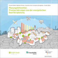 Planungshilfsmittel: Praxiserfahrungen aus der energetischen Quartiersplanung. : Hrsg.: pro:21 GmbH, Bonn （2016. 104 S. zahlr. farb. Abb. 21 cm）