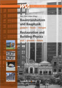 Bauinstandsetzen und Bauphysik : 32. Internationales WTA-Kolloquium. gestern - heute - morgen.. Drei Beiträge sind in englischer Sprache （2016. 592 S. zahlr. Abb. u. Tab. 24 cm）