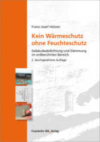 Kein Wärmeschutz ohne Feuchteschutz. : Gebäudeabdichtung und Dämmung im erdberührten Bereich. （2. Aufl. 2022. 96 S. 24 Farbabb. 246 mm）
