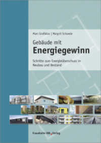 Gebäude mit Energiegewinn. : Schritte zum Energieüberschuss in Neubau und Bestand. （2016. 368 S. 284 Abb., 53 Tab. 246 mm）