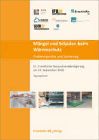 Mängel und Schäden beim Wärmeschutz : Problempunkte und Sanierung. 51. Frankfurter Bausachverständigentag am 23. September 2016. Tagungsband （2021. 64 S. 27 Farbabb. 297 mm）