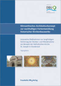 Klimaethisches Architekturkonzept zur nachhaltigen Fortentwicklung historischer Kirchenbauwerke : Innovative Maßnahmen zur langfristigen Sicherung der Decken- und Wandmalerei am Beispiel der Katholischen Kirche St. Joseph in Osnabrück （2022. 140 S. 52 Farbabb. 240 mm）