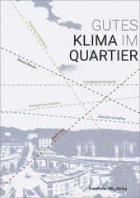 Gutes Klima im Quartier （2017. 150 S. zahlr. Abbildungen und Checklisten. 24 cm）
