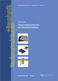 Vakuumdämmelemente mit Glasdeckschichten. : Dissertationsschrift (Baukonstruktionen und Bauphysik .4) （2017. 149 S. zahlr. Abb. und Tab. 29.7 cm）