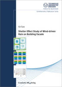 Shelter effect study of wind-driven rain on building facade (Schriftenreihe / Publication Series - Technische Universität Dresden, Institut für Bauklimatik) （2017. 214 p. w. num. figs. and tabs. 24 cm）