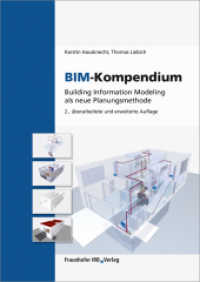 BIM-Kompendium : Building Information Modeling als neue Planungsmethode （2., überarb. u. erw. Aufl. 2024. 240 S. zahlr. Abb. u. Tab. 24 cm）