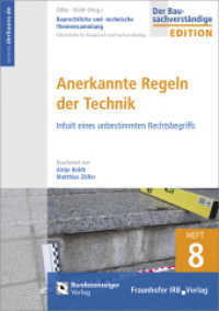 Anerkannte Regeln der Technik. : Inhalt eines unbestimmten Rechtsbegriffs (Baurechtliche und -technische Themensammlung 8) （2017. 100 S. 21.0 cm）