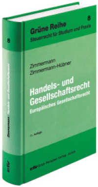 Handels- und Gesellschaftsrecht : Europäisches Gesellschaftsrecht. Hrsg. v. d. Dtsch. Steuer-Gewerkschaft (Grüne Reihe / Steuerrecht für Studium und Praxis) （11. Aufl. 2013. 423 S. 21.40 cm）