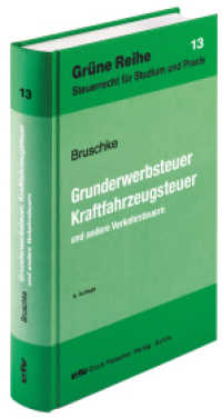 Grunderwerbsteuer, Kraftfahrzeugsteuer und andere Verkehrsteuern (Grüne Reihe / Steuerrecht für Studium und Praxis 13) （8. Auflage. 2024. 544 S. 21.40 cm）
