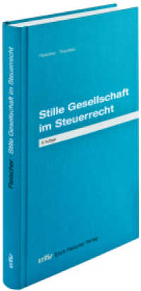 Stille Gesellschaft im Steuerrecht (Praxis-Ratgeber / Sonderbände) （9. Aufl. 2016. 212 S. 24.6 cm）