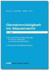 Gemeinnützigkeit im Steuerrecht : Die steuerlichen Begünstigungen für Vereine, Stiftungen und andere Körperschaften - steuerliche Spendenbehandlung (Praxis-Ratgeber / Sonderbände) （12. Aufl. 2023. 1293 S. 17.10 x 24.60 cm）