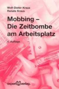 Mobbing, die Zeitbombe am Arbeitsplatz (expert-taschenbücher 43) （4. Aufl. 2003. 76 S. 19 cm）