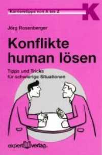 Konflikte human lösen : Tipps und Tricks für schwierige Situationen (Expert Taschenbücher Nr.92) （2009. 81 S. 19 cm）