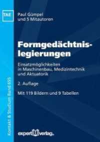 Formgedächtnislegierungen : Einsatzmöglichkeiten in Maschinenbau, Medizintechnik und Aktuatorik (Kontakt & Studium 655) （2. Aufl. 2018. 146 S. 119 Abb., 9 Tab. 210 mm）