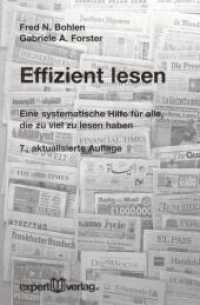 Effizient lesen : Eine systematische Hilfe für alle, die zu viel zu lesen haben (Expert Taschenbücher Nr.39) （7. Aufl. 2008. 160 S. 19 cm）