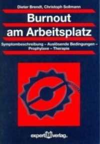Burnout am Arbeitsplatz : Symptombeschreibung - Auslösende Bedingungen - Prophylaxe - Therapie (Praxiswissen Wirtschaft Bd.130) （2011. 153 S. m. Abb. 21 cm）