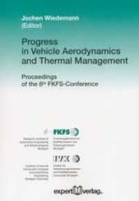 Progress in Vehicle Aerodynamics and Thermal Management : Proceedings of the 8th FKFS-Conference (Reihe Technik) （1., Aufl. 2011. 173 S. 176 Abb., 11 Tab. 21 cm）