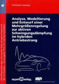 Analyse, Modellierung und Entwurf einer Mehrgrößenregelung zur aktiven Schwingungsdämpfung im hybriden Antriebsstrang (Schriftenreihe des Lehrstuhls Fahrzeugmechatronik der TU Dresden Bd.6) （2012. 140 S. m. zahlr. Abb. u. Tab. 21 cm）