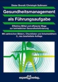 Gesundheitsmanagement als Führungsaufgabe : Effektive Mittel und effiziente Wege zur betrieblichen Gesundheitsförderung. Mit zahlreichen Checklisten u. Arbeitsblättern (Praxiswissen Wirtschaft .113) （2. Aufl. 2017. 282 S. 210 mm）