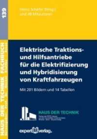 Elektrische Traktions- und Hilfsantriebe für die Elektrifizierung und Hybridisierung von Kraftfahrzeugen (Haus der Technik Fachbuch .139) （1. Auflage. 2015. 265 S. 201 Abb., 14 Tab. 208 mm）